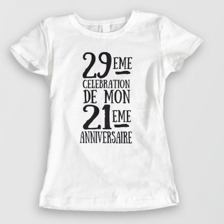 Tee shirt anniversaire 50 ans - 29eme celebration de mon 21eme anniversaire