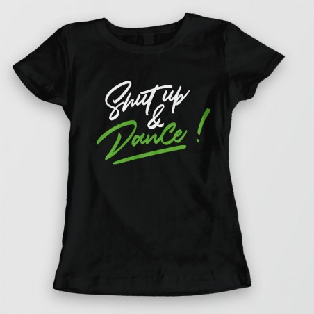 Shut-up & Dance - Tshirt de DANSE - DALS