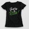 Shut-up & Dance - Tshirt de DANSE - DALS Shut-up & Dance - Tshirt de DANSE - DALS