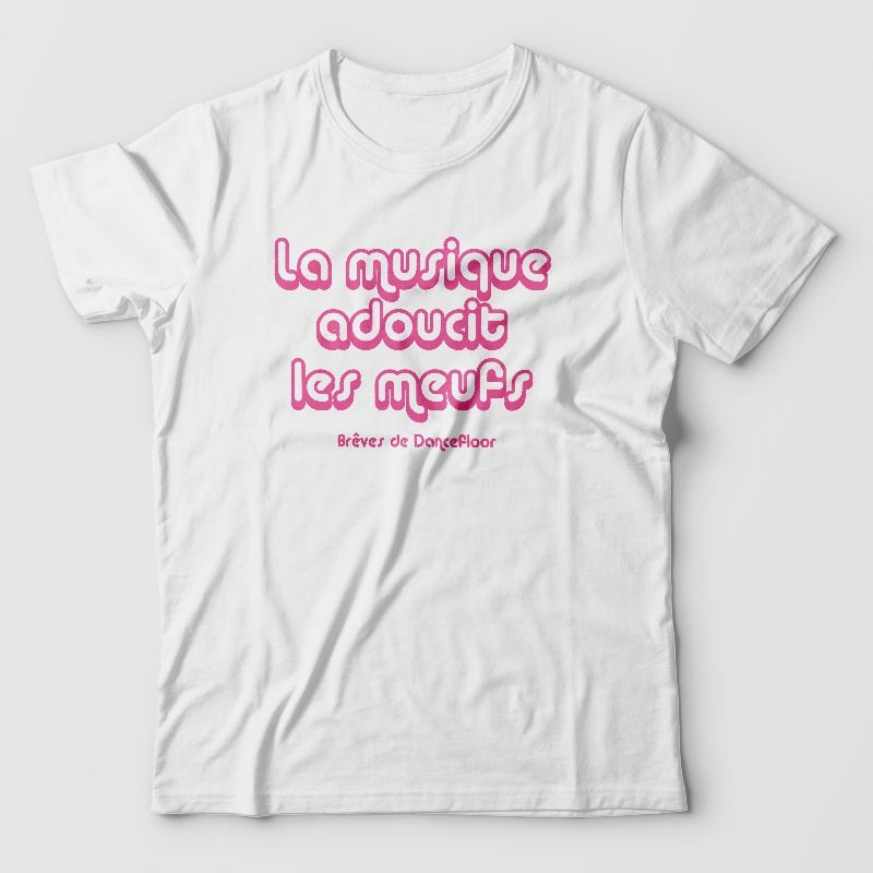 Tee Shirt Breve De Dancefloor - La Musique Adoucit Les Meufs