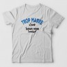 Tshirt - humour - Trop marre d'avoir toujours raison Tshirt - humour - Trop marre d'avoir toujours raison