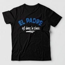 T-shirt fêtes de pères - El padre est dans la place