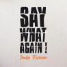 Pulp Fiction - Say what again ! Pulp Fiction - Say what again !
