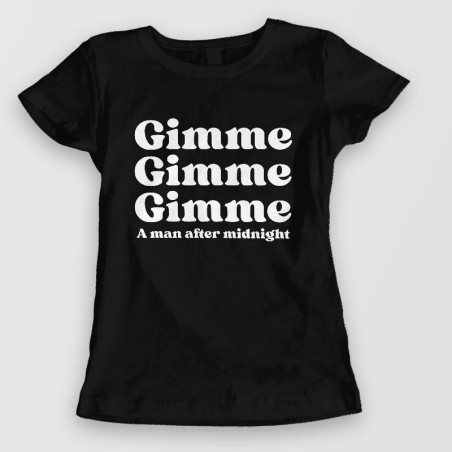 gimme gimme gimme - Tshirt