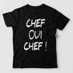 Chef oui chef ! tshirt humour