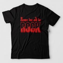 Never too old to Rock - tee shirt imprimé