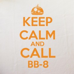 Tee shirt Keep calm and call BB-8